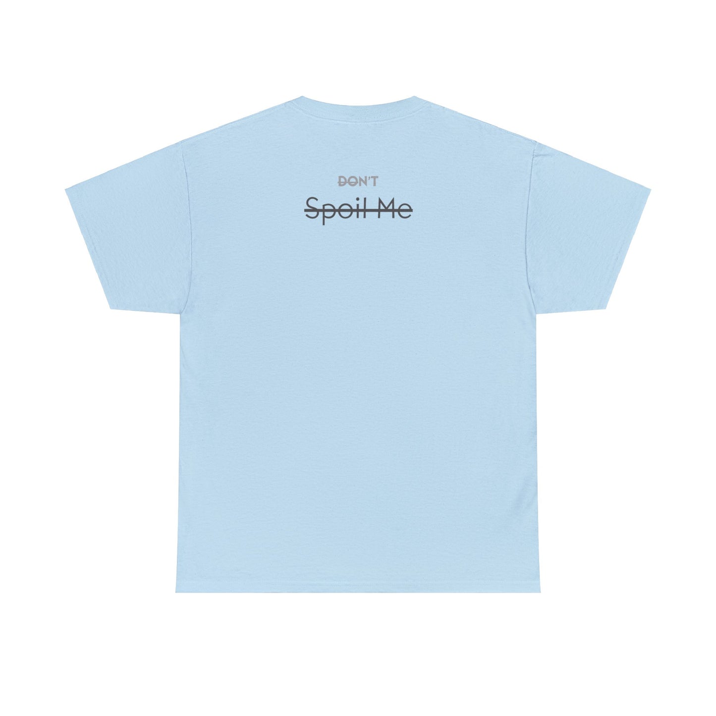 Spoil Me Builder Tee