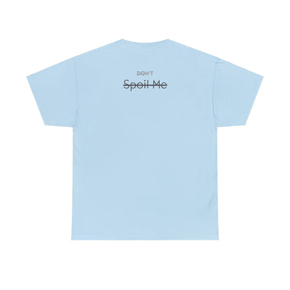 Spoil Me Builder Tee