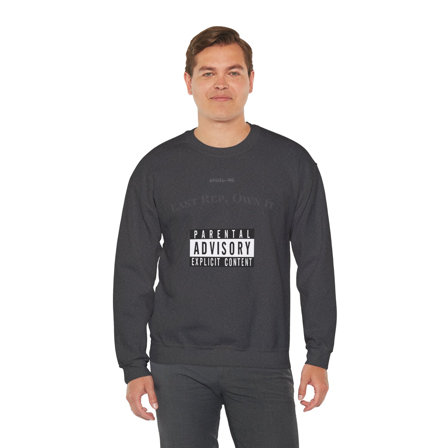 Spoil Me Advisory Sweatshirt